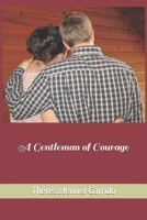 A Gentleman of Courage 1542817889 Book Cover