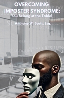 Overcoming Imposter Syndrome: You Belong at the Table! B0FCZRCZP9 Book Cover