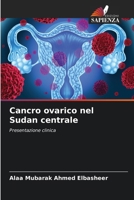 Cancro ovarico nel Sudan centrale (Italian Edition) 6207745299 Book Cover