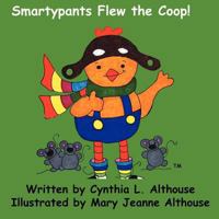 Smartypants Flew the COOP 147528909X Book Cover