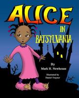 Alice in Batsylvania 1530624193 Book Cover