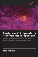 Plastycznosc i hiperplazja komórek miesni gladkich (Polish Edition) 6209712207 Book Cover