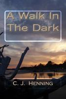 A Walk In The Dark 1540563812 Book Cover
