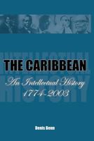 The Caribbean: An Intellectual History, 1774-2003 9766371121 Book Cover