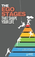 The ego stages that shape your life: The hidden framework of human development B0DX1BX4H5 Book Cover