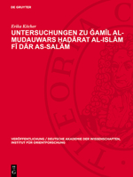 Untersuchungen Zu Ğamīl Al-Mudauwars Ḥaḍārat Al-Islām Fī Dār As-Salām 3112740408 Book Cover