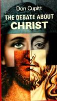 THE DEBATE ABOUT CHRIST 0334003032 Book Cover