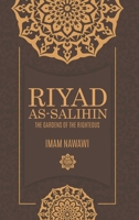 Riyad al-Saliheen: The Gardens of the Righteous 1597843334 Book Cover