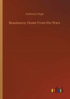 Beaumaroy Home from the Wars 1530594804 Book Cover
