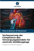 Verbesserung der Compliance des Versorgungsbündels für zentrale Gefäßzugänge (German Edition) 6208262348 Book Cover