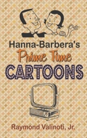 Hanna Barbera's Prime Time Cartoons 1629335886 Book Cover