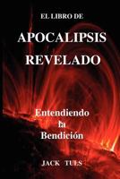 Apocalipsis Revelado 0966868544 Book Cover