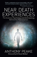 Near-Death Experiences: The Science and Sociology Behind the Phenomenon 1398844136 Book Cover