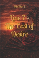 Line 7 - The Cost of Desire (French Edition) B0GWS4VNVL Book Cover