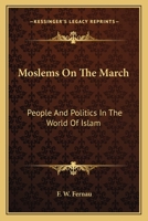 Moslems On The March 1021514764 Book Cover