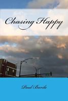 Chasing Happy 1508519528 Book Cover