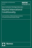 Beyond International Conditionality: Local Variations of Minority Representation in Central and South-Eastern Europe 3848730677 Book Cover