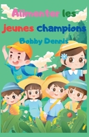 Alimenter les jeunes champions (French Edition) B0FFRZRZ8C Book Cover