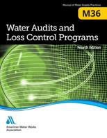 M36 Water Audits and Loss Control Programs, Fourth Edition 1625761007 Book Cover