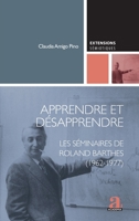 Apprendre et désapprendre: Les séminaires de Roland Barthes (1962-1977) (Extensions Sémiotiques) (French Edition) 2806106621 Book Cover