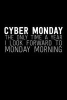 Cyber Monday The Only Time A Year I Look Forward To Monday Morning: Cyber Monday Notebook - Funny Christmas Pun Sayings Santa Claus Winter Deals Holiday Season Mini Notepad Funny Xmas Humor Gift Colle 1707987491 Book Cover