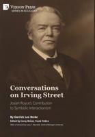 Conversations on Irving Street : Josiah Royce's Contribution to Symbolic Interactionism 1622735056 Book Cover