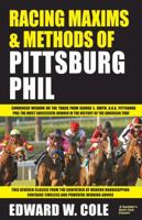 Racing Maxims  Methods of Pittsburg Phil 1580423140 Book Cover