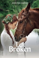 Left Broken B0F1X8N8GC Book Cover