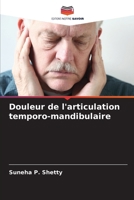 Douleur de l'articulation temporo-mandibulaire (French Edition) 6208576857 Book Cover