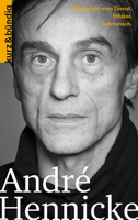 Andre Hennicke: Bosewicht Vom Dienst. Ethiker. Gutmensch 3907126297 Book Cover