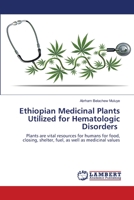 Ethiopian Medicinal Plants Utilized for Hematologic Disorders 6138123514 Book Cover
