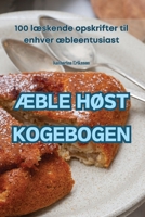ÆBle HØst Kogebogen (Danish Edition) 1835833403 Book Cover