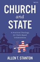 Church and State: A Practical Theology for Faith-Based Collaboration B0H4YZTHXH Book Cover