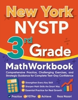 New York NYSTP 3rd Grade Math Workbook: Comprehensive Practice, Challenging Exercises, and Strategic Guidance for Complete Test-Day Confidence B0GM24TJBL Book Cover