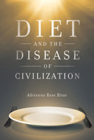 Diet and the Disease of Civilization 0813589649 Book Cover