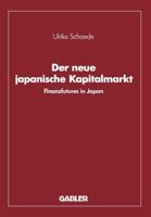 Der Neue Japanische Kapitalmarkt: Finanzfutures in Japan 3409147438 Book Cover