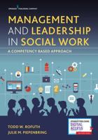 Management and Leadership in Social Work: A Competency-Based Approach 0826130674 Book Cover
