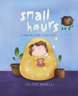 Mrs. Frollein Collection: Small Hours 1620107155 Book Cover