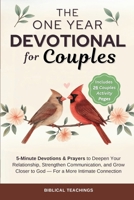 The One Year Devotional for Couples: 5-Minute Devotions & Prayers to Deepen Your Relationship, Strengthen Communication, and Grow Closer to God - For a More Intimate Connection 1917236255 Book Cover