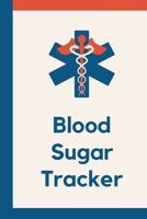 Blood Sugar Tracker: Track and Record Glucose Readings | Sugar Daily Log Book | Diabetes Journal | | Food Monitoring Notes | Manage Medical ... Before and After Mealtimes | Gift Under 10 1694895033 Book Cover