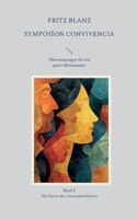 Symposion Convivencia: Band 2 - Die Kunst des Zusammenlebens (German Edition) 3819293833 Book Cover