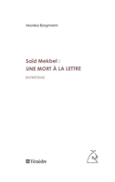Saïd Mekbel : une mort à la lettre : Entretiens 2912868475 Book Cover