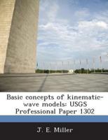 Basic concepts of kinematic-wave models: USGS Professional Paper 1302 128701156X Book Cover