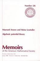 Algebraic Potential Theory (Memoirs of the American Mathematical Society ; no. 226) 0821822268 Book Cover