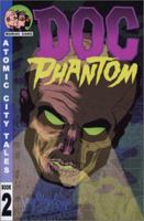 Atomic City Tales Volume 2: Doc Phantom (Atomic City Tales) 1929998279 Book Cover