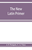 The new Latin primer 9353927161 Book Cover