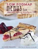 Low FODMAP Menus for Irritable Bowel Syndrome: Menus for those on a low FODMAP diet 1497312752 Book Cover