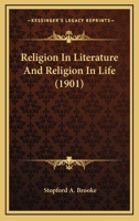 Religion In Literature And Religion In Life (1901) 0548603170 Book Cover