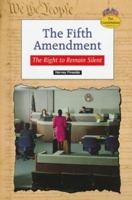 The Fifth Amendment: The Right to Remain Silent (Constitution (Springfield, Union County, N.J.).) 0894908944 Book Cover