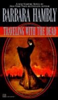 Traveling with the Dead 0345407407 Book Cover